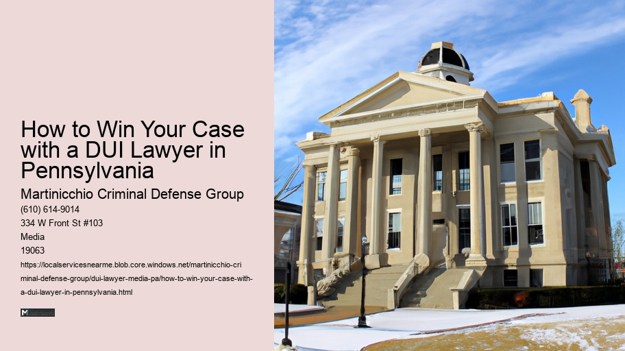 How to Win Your Case with a DUI Lawyer in Pennsylvania 
