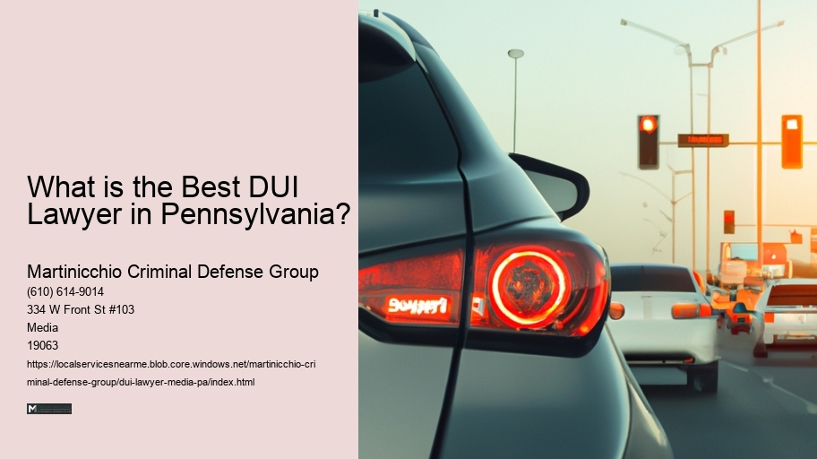 What is the Best DUI Lawyer in Pennsylvania? 