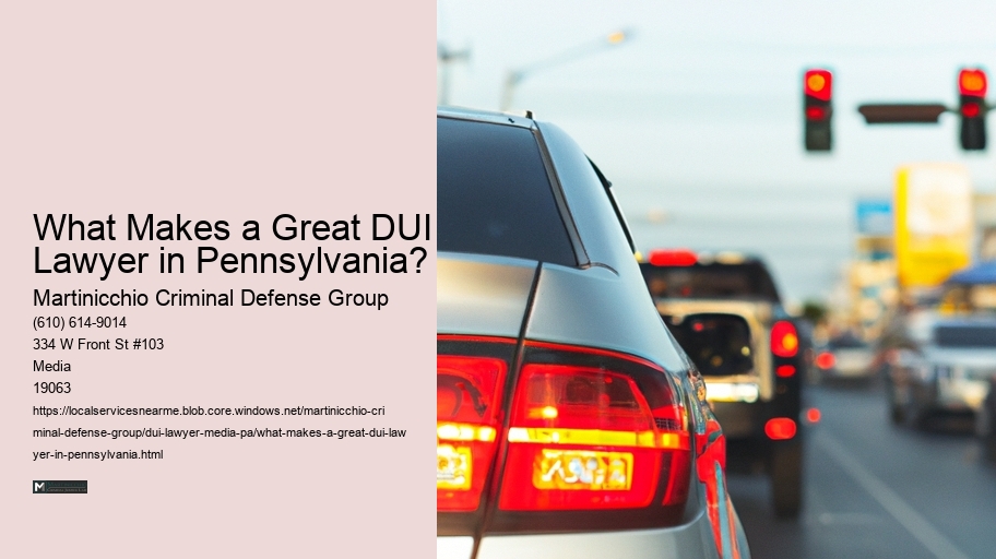 What Makes a Great DUI Lawyer in Pennsylvania?